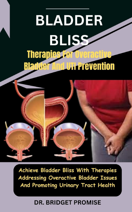 Kniha Bladder Bliss DR. BRIDGET PROMISE