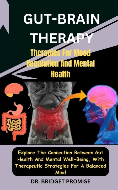 Knjiga Gut-Brain THERAPY DR. BRIDGET PROMISE