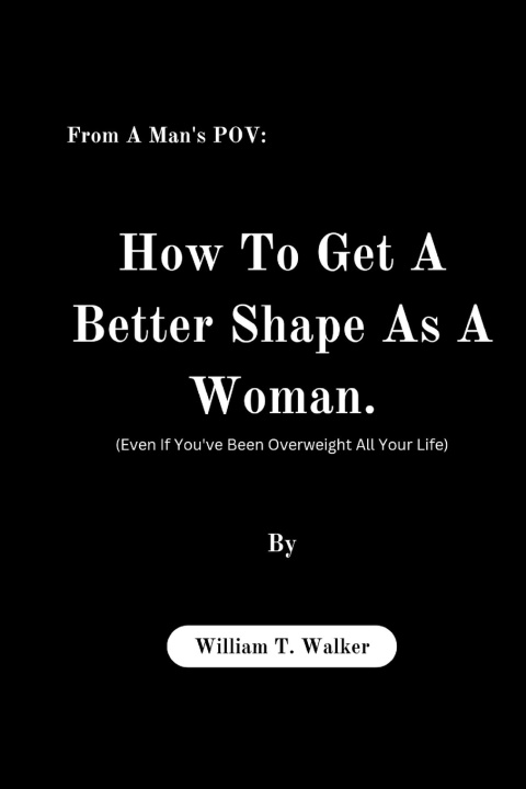 Kniha From A Man's POV William T. Walker