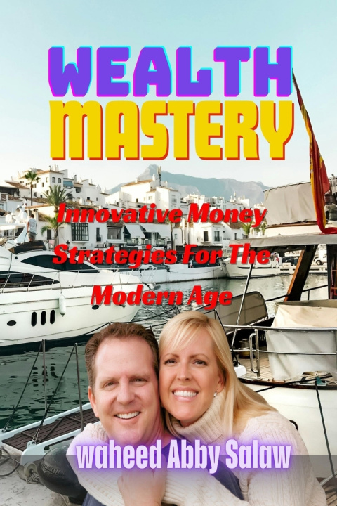 Książka Wealth Mastery Waheed Abby Salaw