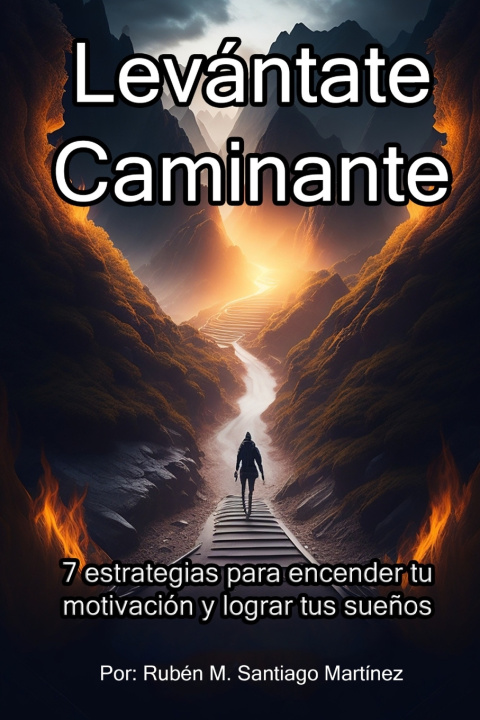 Książka Levántate, Caminante Rubén M. Santiago Martínez