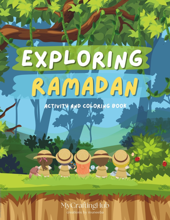 Kniha Exploring Ramadan MyCraftingHub Creations by Muneeba