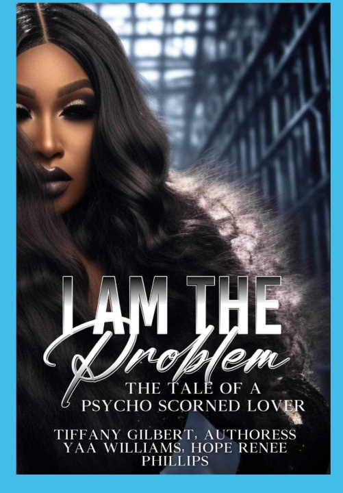 Książka I Am The Problem Yaa Williams