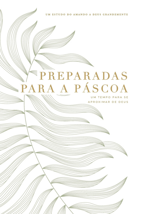 Książka Preparadas para a Páscoa Love God Greatly
