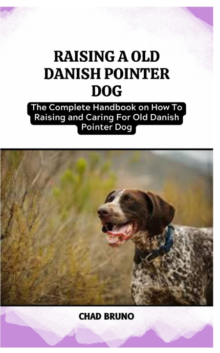 Kniha OLD DANISH POINTER DOG CHAD BRUNO