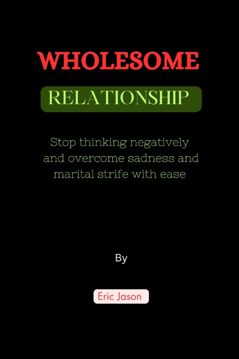 Kniha WHOLESOME RELATIONSHIPS Eric Jason