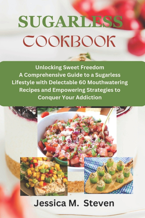 Knjiga Sugarless cookbook Jessica M. Steven