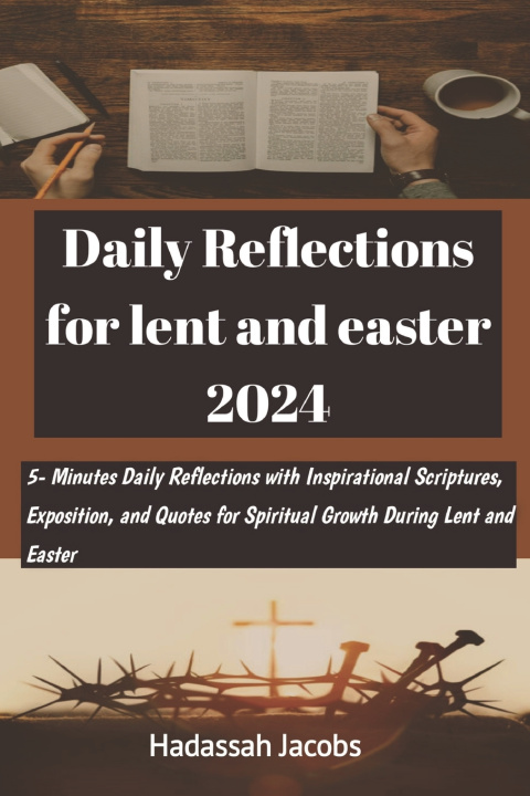Książka Daily Reflection for Lent and Easter 2024 Hadassah Jacobs