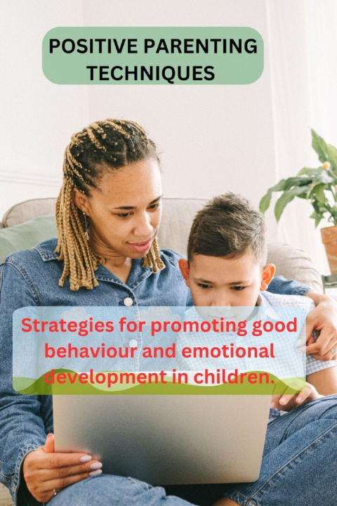 Knjiga Positive Parenting Techniques Marlene Shannon