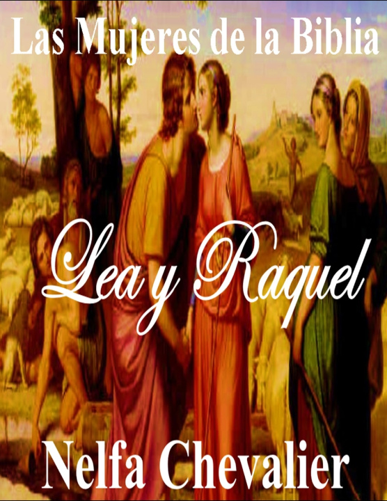 Knjiga LAS MUJERES DE LA BIBLIA NELFA CHEVALIER