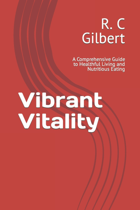 Książka Vibrant Vitality R. C Gilbert