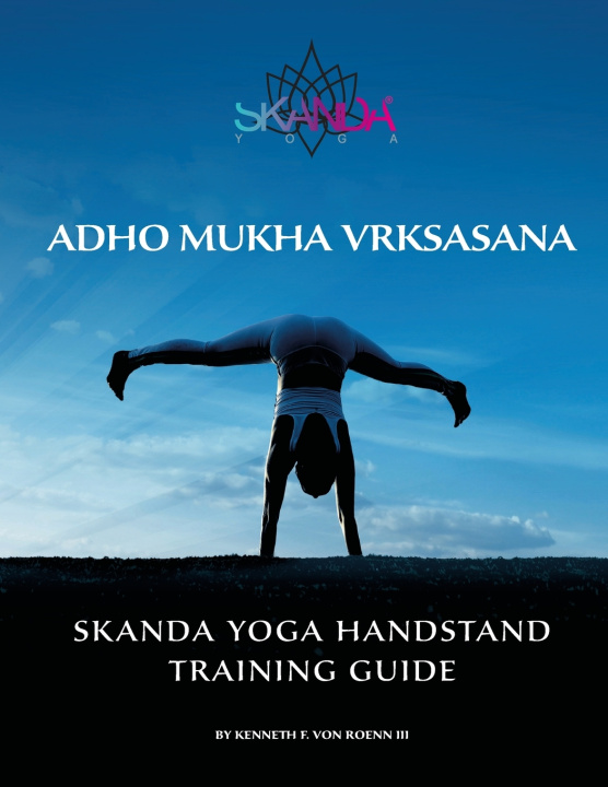 Knjiga ADHO MUKHA VKRSASANA Kenneth F. von Roenn III