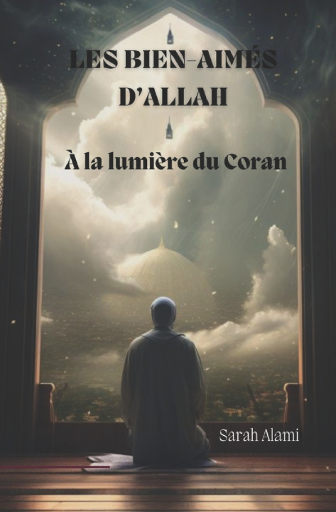 Kniha Les bien-aimés d'Allah Sarah Alami