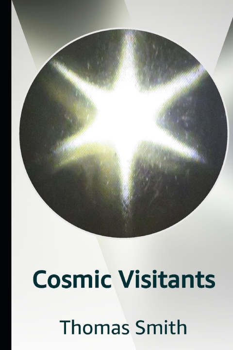 Knjiga COSMIC VISITANTS Thomas S. Smith Sr.