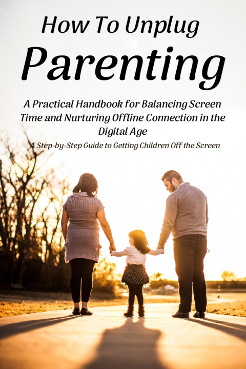 Kniha How To Unplug Parenting Jenny Lee