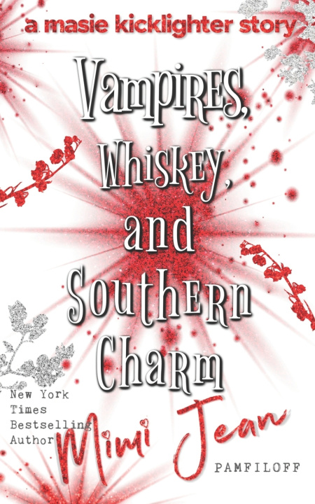 Książka Vampires, Whiskey, and Southern Charm Mimi Jean Pamfiloff