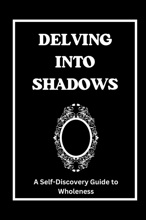 Kniha Delving Into Shadows Zara Nolan