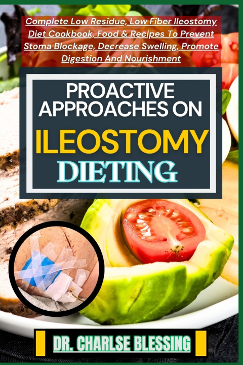 Książka PROACTIVE APPROACHES ON ILEOSTOMY DIETING DR. CHARLSE BLESSING