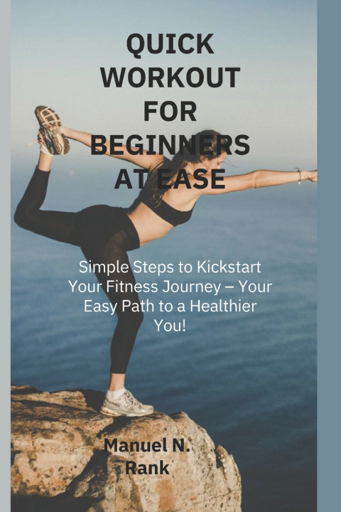Knjiga Quick Workout for Beginners at Ease Manuel N Rank