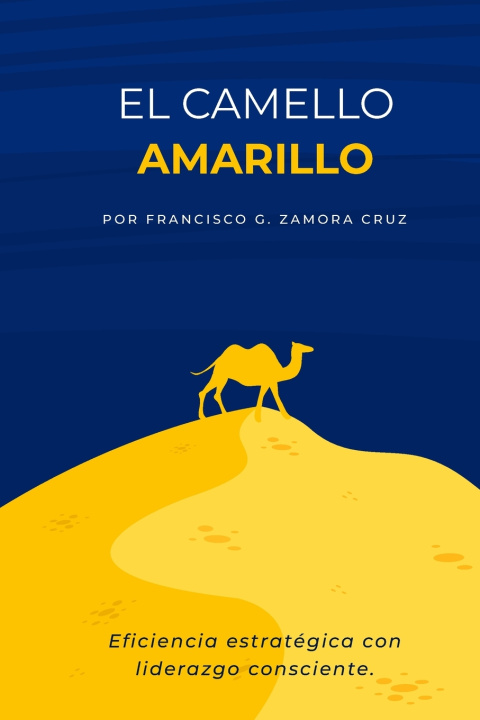Książka CAMELLO AMARILLO Francisco Gerardo Zamora Cruz
