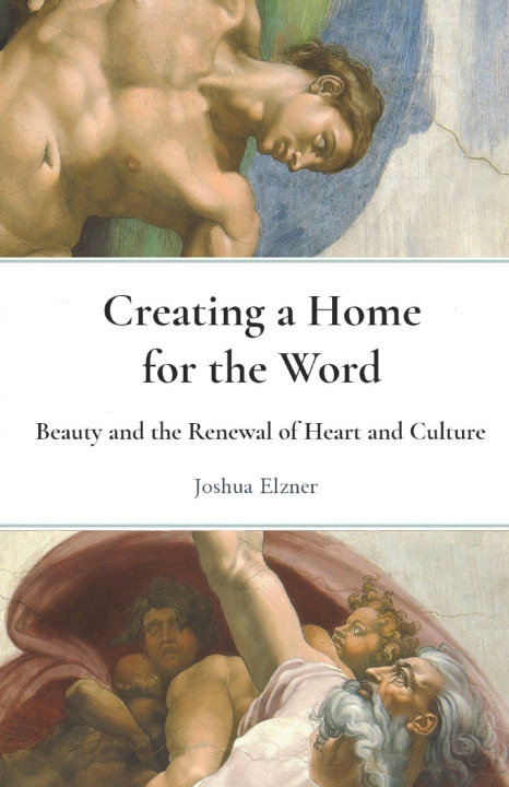 Książka Creating a Home for the Word Joshua Elzner