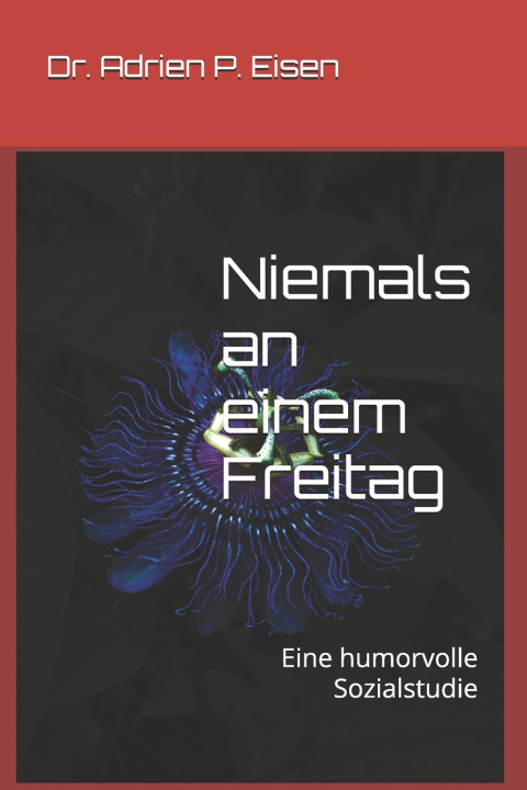 Książka Niemals an einem Freitag Dr. Adrien P. Eisen