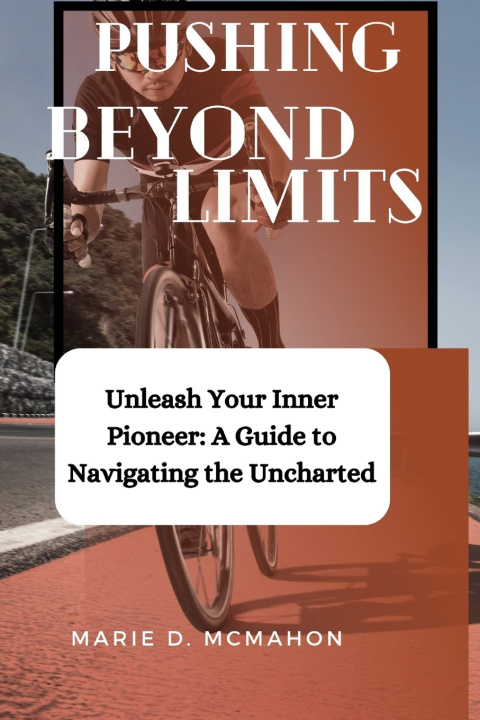 Kniha PUSHING BEYOND LIMITS Marie D. McMahon