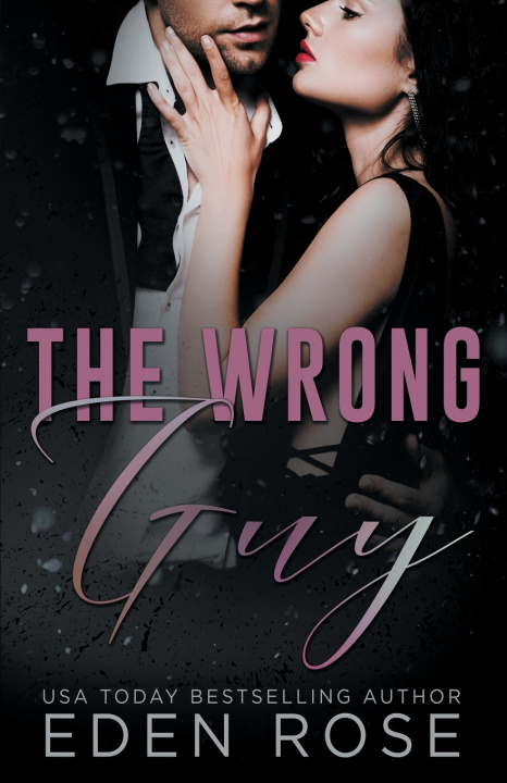 Kniha The Wrong Guy Eden Rose