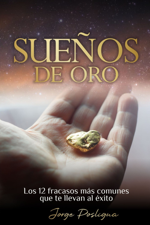 Kniha Sueños de Oro Jorge Posligua León
