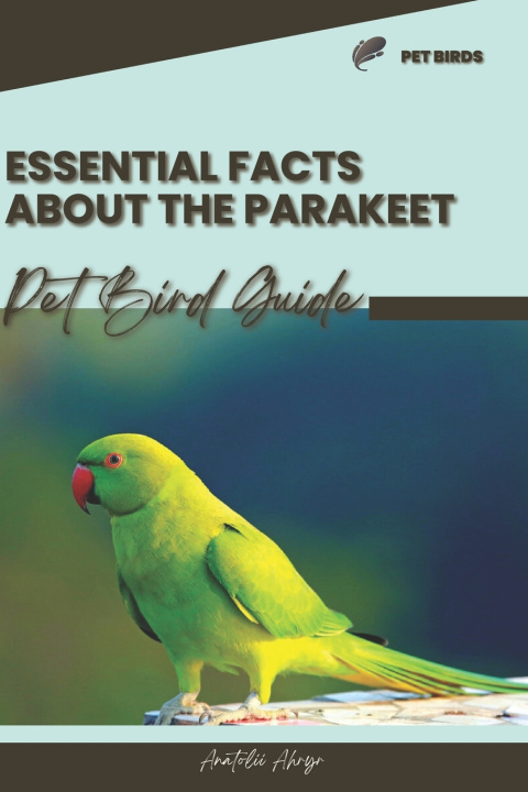 Książka Essential facts about the Parakeet Anatolii Ahryr