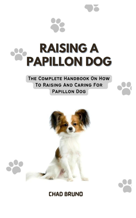 Książka RAISING A PAPILLON DOG CHAD BRUNO