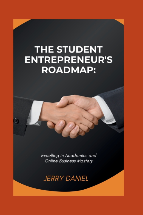 Książka The Student Entrepreneur's Roadmap Jerry Daniel