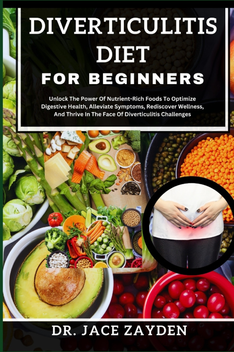 Książka DIVERTICULITIS DIET FOR BEGINNERS DR. JACE ZAYDEN