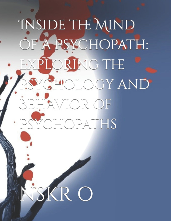 Kniha Inside the Mind of a Psychopath NSKR O
