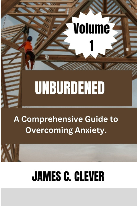 Książka Unburdened (Volume 1) James C. Clever