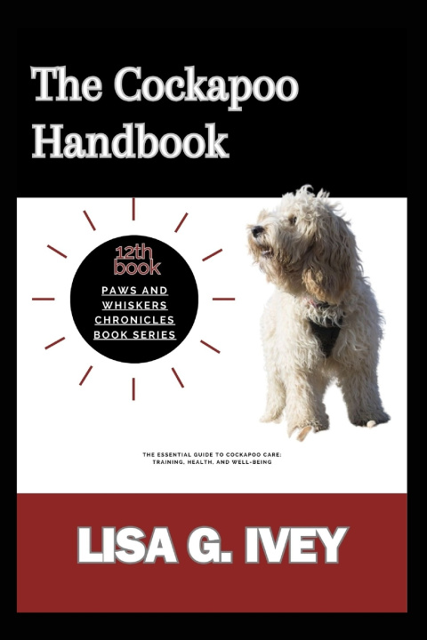 Kniha The Cockapoo Handbook Lisa G. Ivey