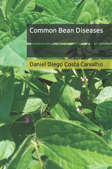 Kniha Common Bean Diseases Daniel Diego Costa Carvalho