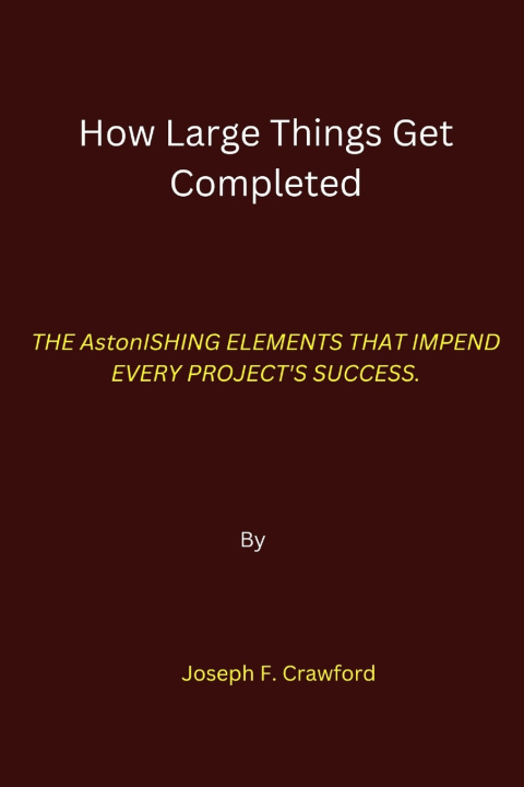 Kniha How Large Things Get Completed Joseph F. Crawford