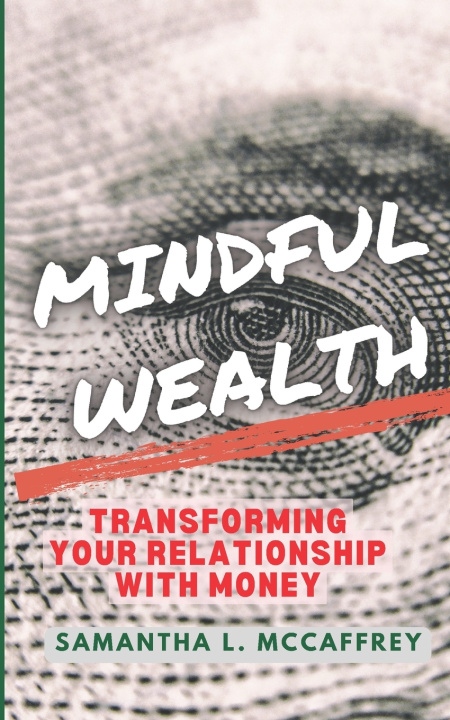Książka Mindful Wealth Samantha L McCaffrey