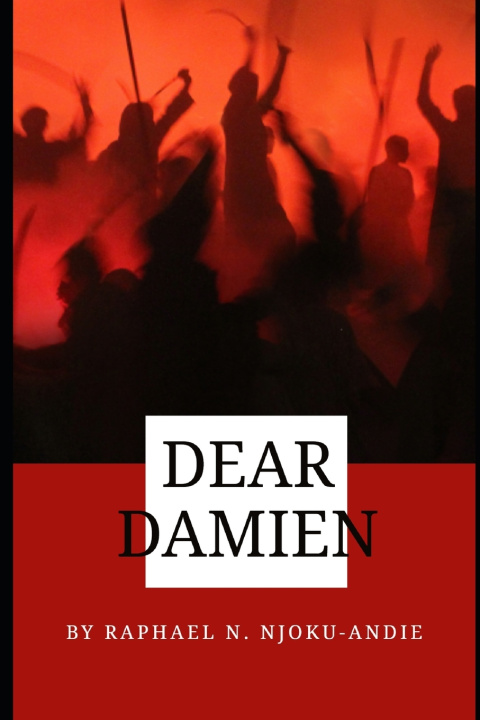 Kniha Dear Damien Raphael Nyemachi Njoku-Andie