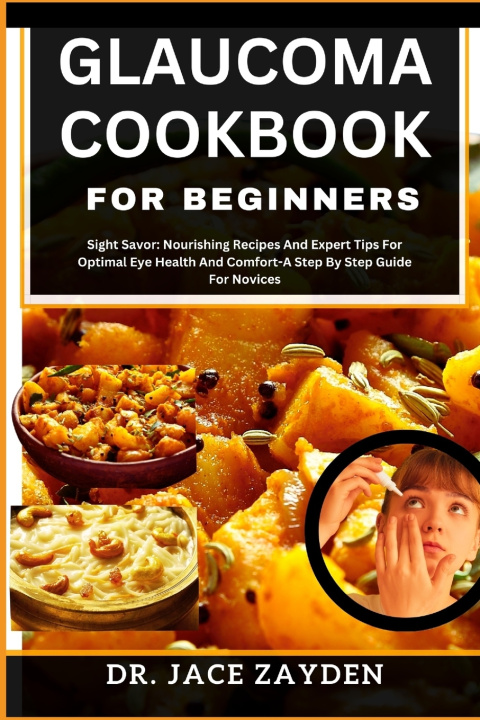 Knjiga GLAUCOMA COOKBOOK FOR BEGINNERS DR. JACE ZAYDEN