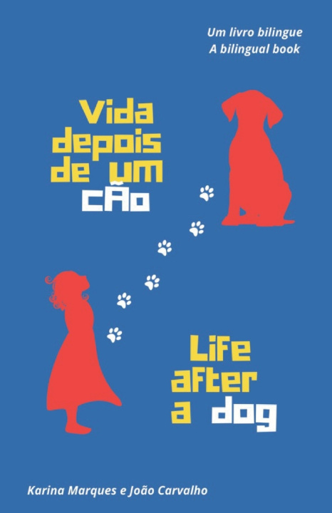 Kniha Vida depois de um cão / Life after a dog Karina Carvalho