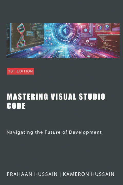 Knjiga Mastering Visual Studio Code Frahaan Hussain