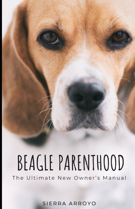 Kniha Beagle Parenthood Sierra Arroyo