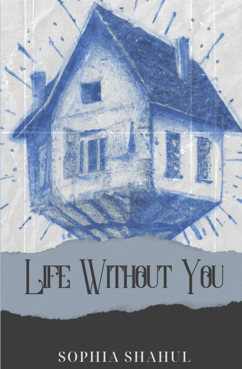 Knjiga Life Without You Sophia Shahul