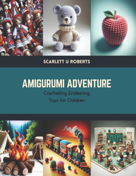 Książka Amigurumi Adventure Scarlett U Roberts