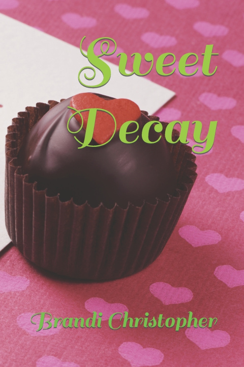 Książka Sweet Decay Brandi Christopher