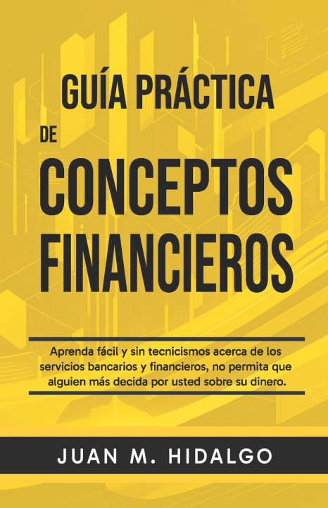 Knjiga Conceptos Financieros Juan Manuel Hidalgo
