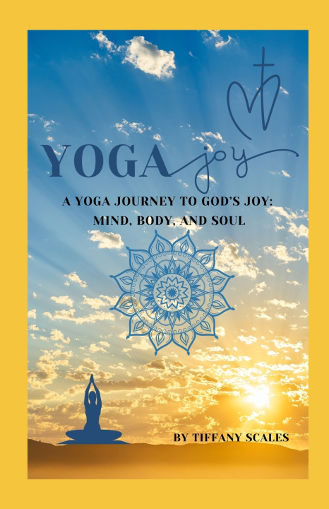 Kniha Yoga Joy Tiffany Scales