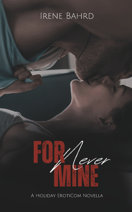 Kniha ForNever Mine Irene Bahrd